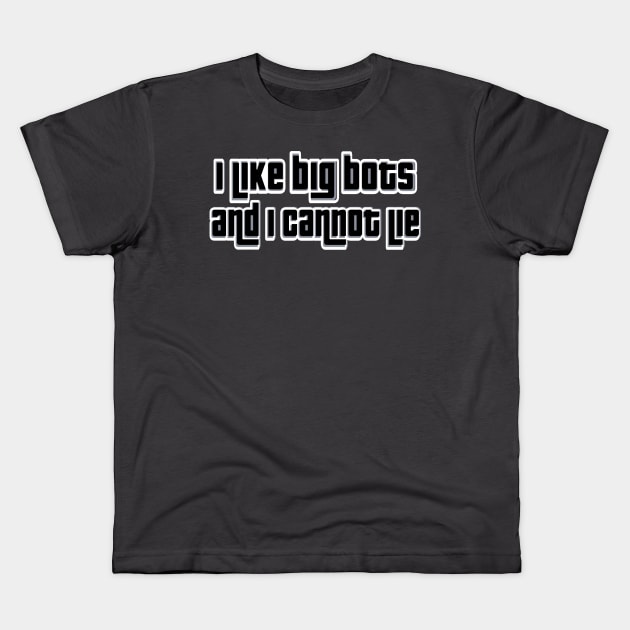 I like big bots and I cannot lie Kids T-Shirt by Orchid's Art